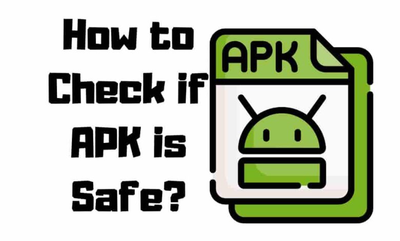 How to Check if APK is Safe