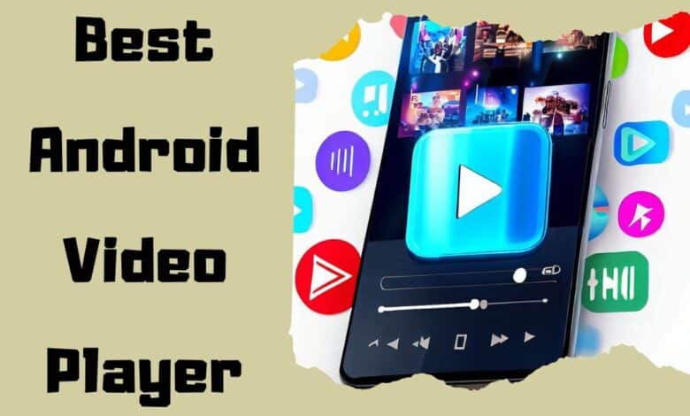 Best Android Video Player