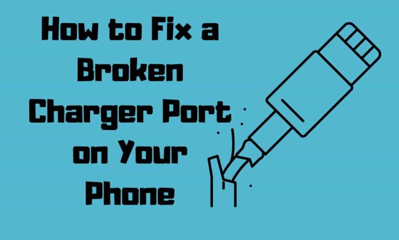 How to Fix a Broken Charger Port on Your Phone