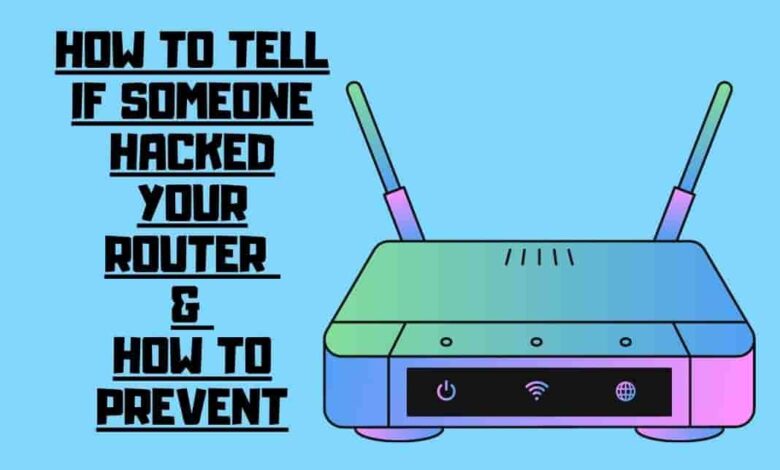 how to tell if someone hacked your router